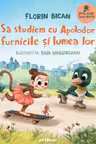Sa studiem cu Apolodor furnicile si lumea lor
