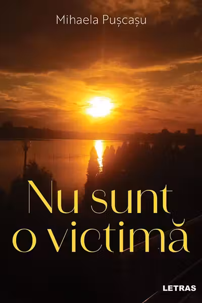 Nu sunt o victima