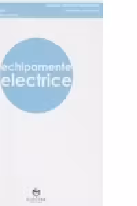 ECHIPAMENTE ELECTRICE