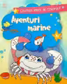 Cartea mea de colorat: Aventuri marine