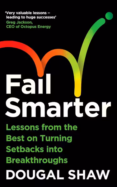 Fail Smarter