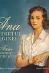Ana. Portretul Reginei / Anne. Portrait of the Queen