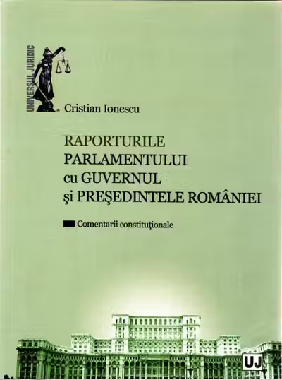 Raporturile Parlamentului cu Guvernul și Președintele României