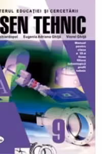 Desen tehnic. Manual pentru clasa a IX-a
