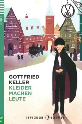 Kleider machen Leute - Gottfried Keller