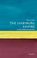 The Habsburg Empire: A Very Short Introduction