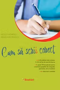 Cum sa scrii corect exercitii de ortografie, ortoepie si punctuatie