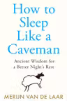 How to Sleep Like a Caveman