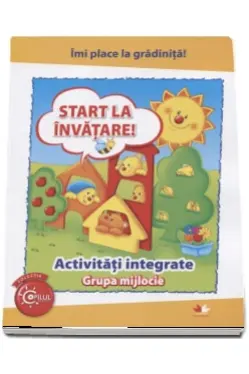 Imi place la gradinita Start la invatare activitati integrate grupa mijlocie