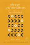 The Sun and Her Flowers. Белые стихи от которых распускаются цветы