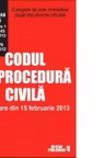 Codul de procedura civila. In vigoare din 15 februarie 2013