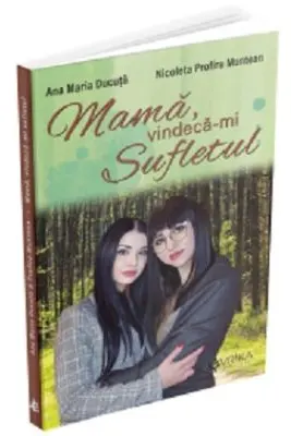 Mama, vindeca-mi sufletul