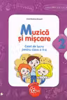 Muzica si miscare. Caiet de lucru pentru clasa a II-a