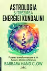 Astrologia si trezirea energiei Kundalini