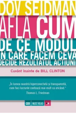 Afla cum de ce modul in care facem ceva decide rezultatul actiunii