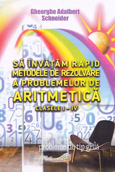Sa invatam rapid metodele de rezolvare a problemelor de aritmetica clasele 1-4