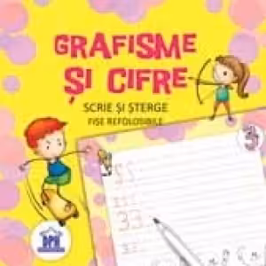 Scrie si sterge. Grafisme si cifre. Fise refolosibile
