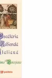Bucataria Medievala Italiana Anonimo Veneziano (trecento, secol XIV) / Bucataria Medievala Italiana Anonimo Meridionale (trecento, secol XIV) (editie speciala)