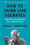 How To Think Like Socrates