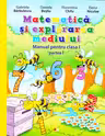 Matematica și explorarea mediului Clasa 1 Partea 1 + CD