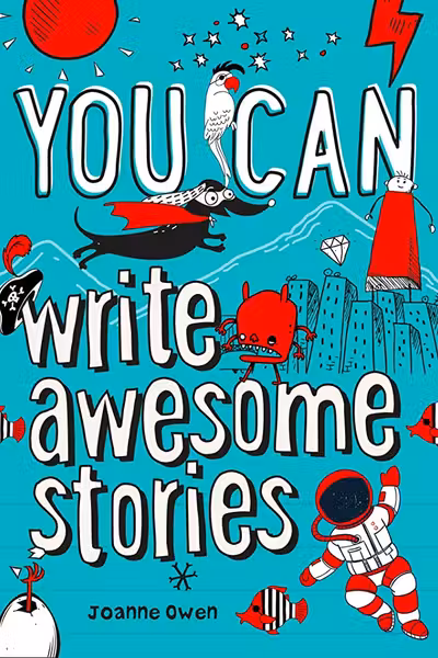 YOU CAN WRITE AWESOME STORIES