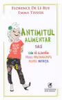 Antimitul alimentar sau cum să eliminăm ideile preconcepute despre nutriție