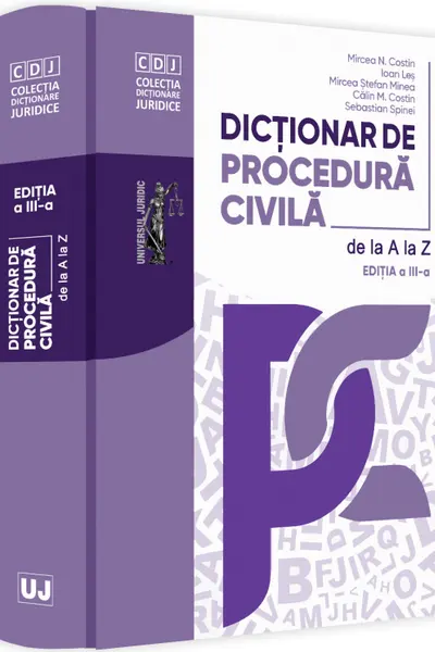 Dicționar de procedură civilă de la A la Z Ed.3
