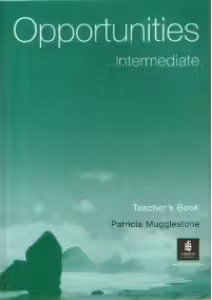 Opportunities : Intermediate (Teacher s Book)