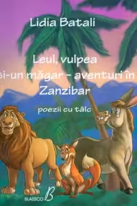 Leul, vulpea si-un magar - Aventuri in Zanzibar. Poezii cu talc