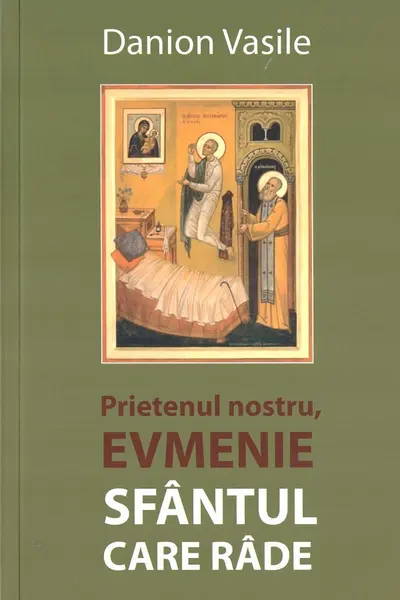 Prietenul nostru, Evmenie Sfântul care râde