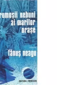 Frumosii nebuni ai marilor orase - Fals tratat despre iubire