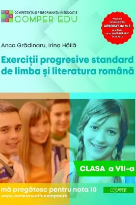 Exercitii progresive standard de limba si literatura romana, clasa a 7-a - Anca Gradinaru