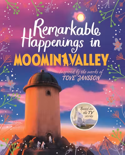 Remarkable Happenings in Moominvalley