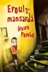 Eroul din mansarda