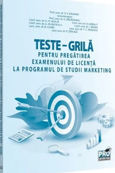 Teste-grilă pregătirea examenului de licență la programul de studii Marketing