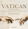 VATICAN. TOATE PICTURILE SI FRESCELE VECHILOR MAESTRI