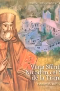 Viata Sfantului Nicodim cel Sfintit de la Tismana - Povestita copiilor