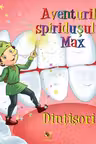 Aventurile spiridusului Max - Dintisorii