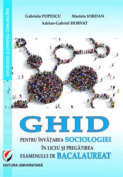 Ghid pentru invatarea sociologiei in liceu si pregatirea examenului de Bacalaureat