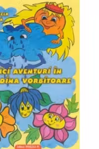 Mici aventuri in gradina vorbitoare