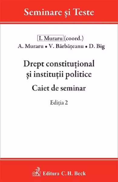 Drept constitutional si institutii politice. Caiet de seminar. Editia 2