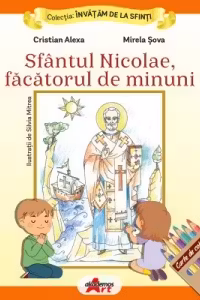 Invatam de la Sfinti. Sfantul Nicolae, facatorul de minuni