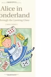 Alice in Wonderland. Through the Looking Glass (Wordsworth Children's Classics)