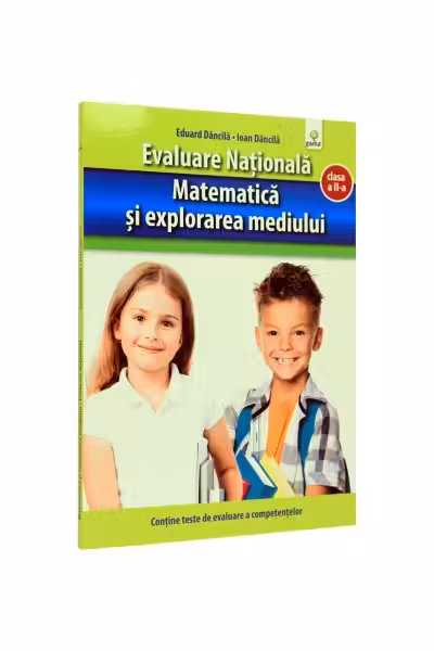 Evaluare Nationala. Matematica si explorarea mediului clasa a II-a