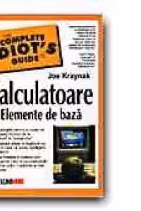 CALCULATOARE. ELEMENTE DE BAZA