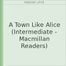 A Town Like Alice (Intermediate - Macmillan Readers)