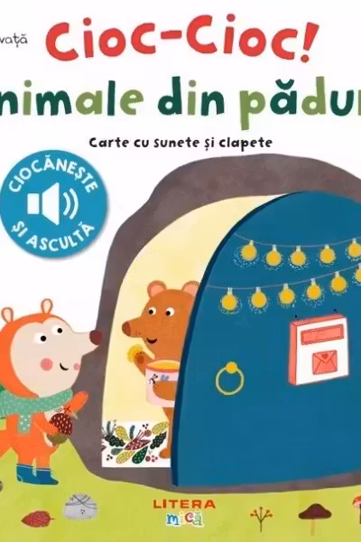 BEBE INVATA. CIOC-CIOC! ANIMALE DIN PADURE. Carte cu sunete si clapete