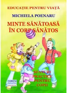 Minte sanatoasa in corp sanatos. Sfaturi practice pentru copii