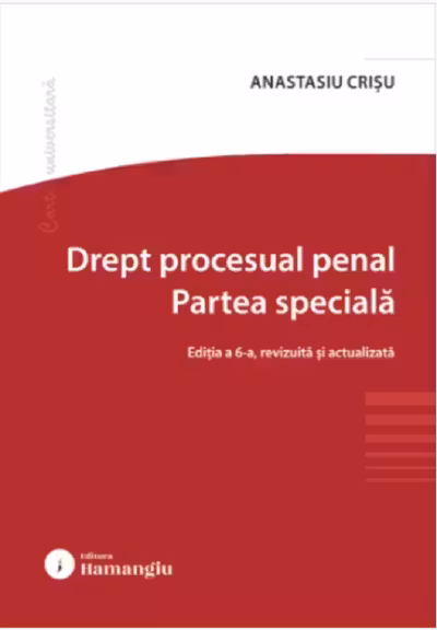 Drept procesual penal. Partea speciala. Editia a 6-a