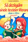 Să dezlegăm tainele textelor literare - Clasa 3. Sem.1 A (L3A1)